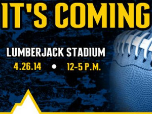 It's Coming Lumberjack Stadium 4/26/14 12-5 pm
