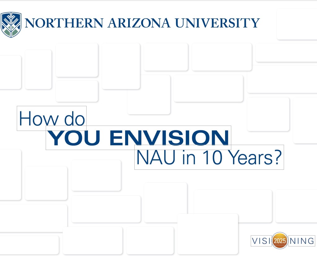 NAU How do You Envision NAU in 10 Years?