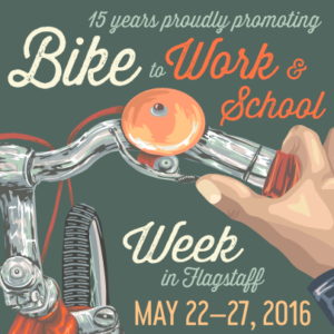 15 years proudly promoting Bike to Work & School Week in Flagstaff May 22-27, 2016 graphic