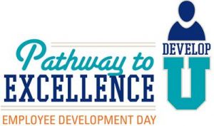 Employee Development Day, Pathway to Excellence: Develop U