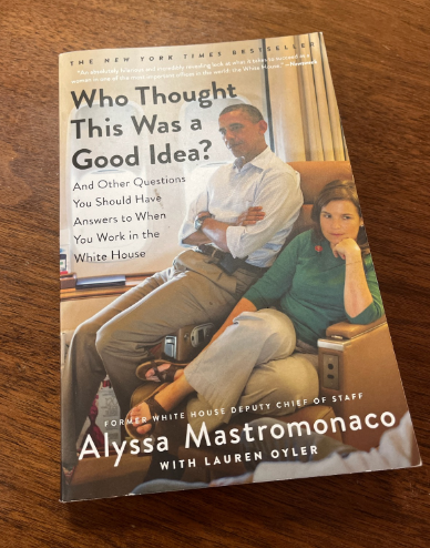 The cover of the book Who Thought This Was a Good Idea? by Alyssa Mastromonaco