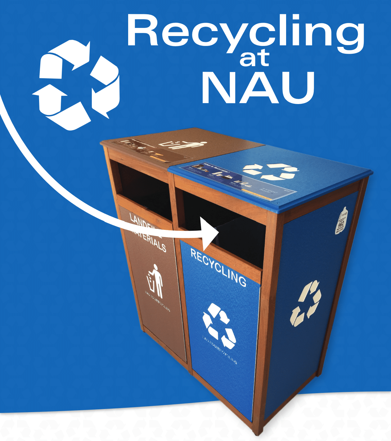recycling at nau written at the top. Recycle sign in the top left corner. A recycle and landfill bin next to each other. Blue background.